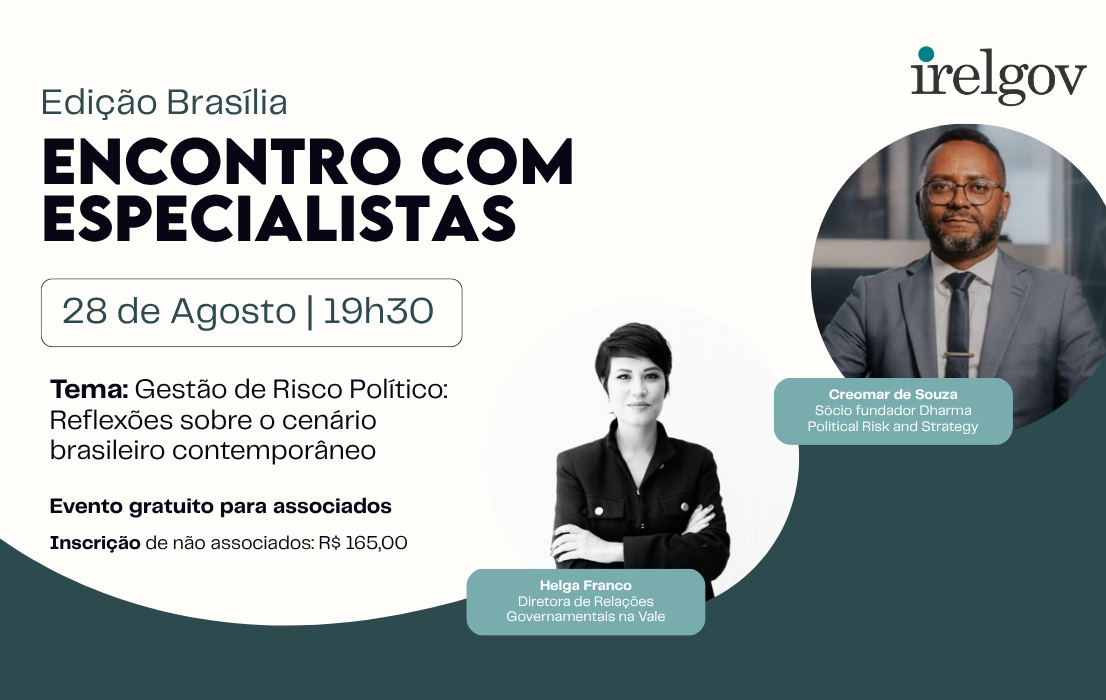 Encontro com Especialistas: Gestão de Risco Político: Reflexões sobre o cenário brasileiro contemporâneo