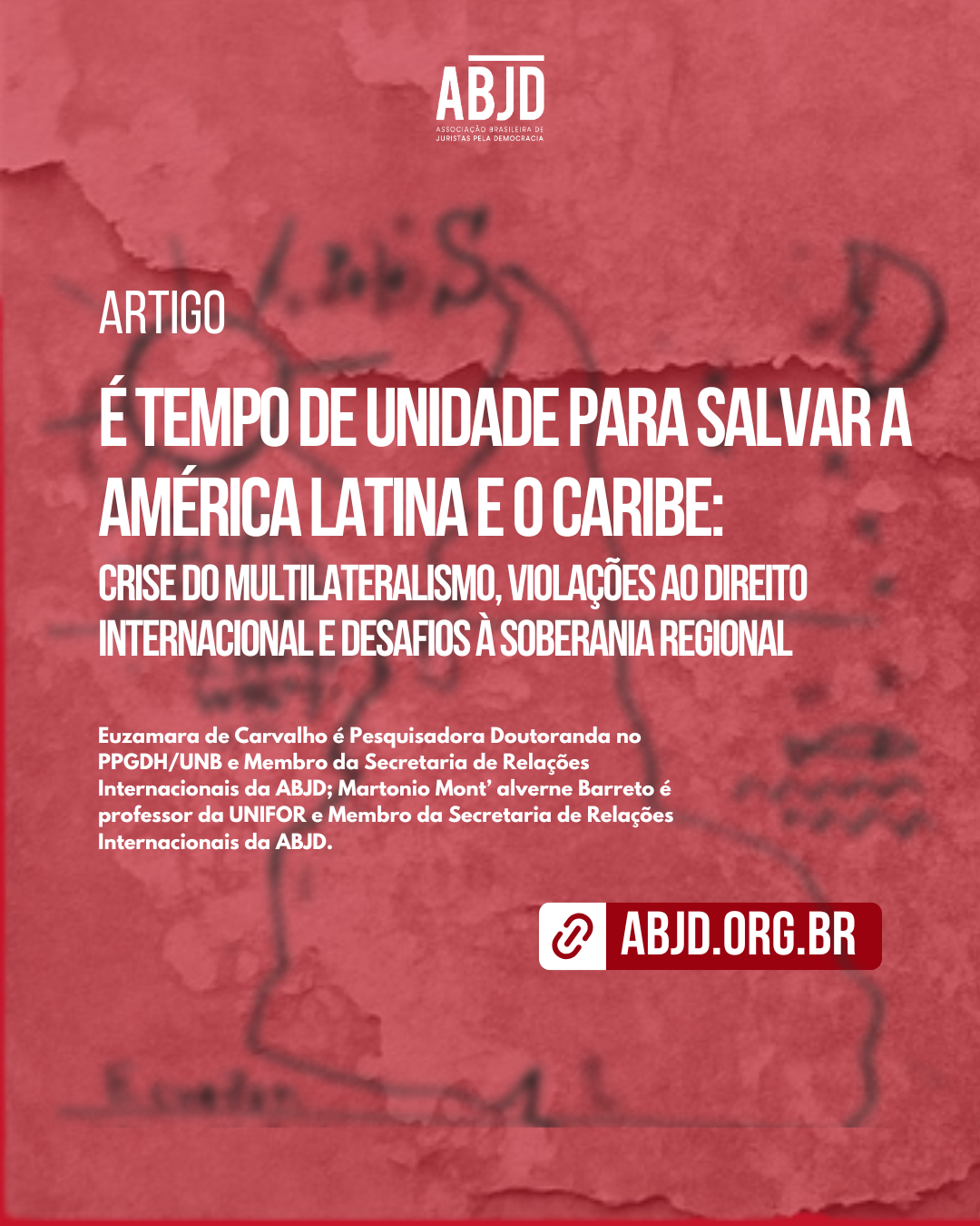 É tempo de unidade para salvar a América Latina e o Caribe: crise do multilateralismo, violações ao Direito Internacional e desafios à soberania regional