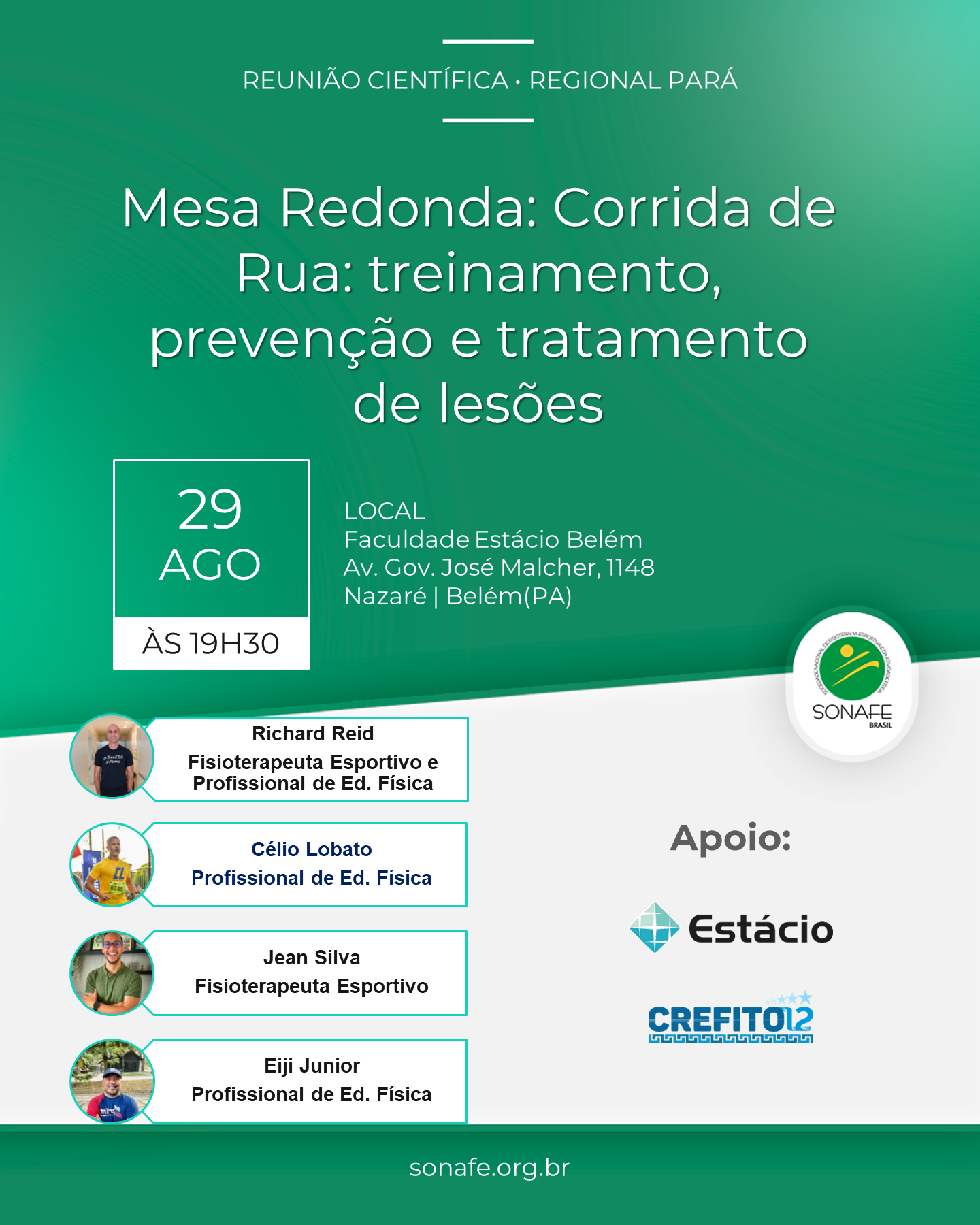 VI Reunião Científica da SONAFE-PA: Mesa Redonda: Corrida de Rua: treinamento, prevenção e tratamento de lesões