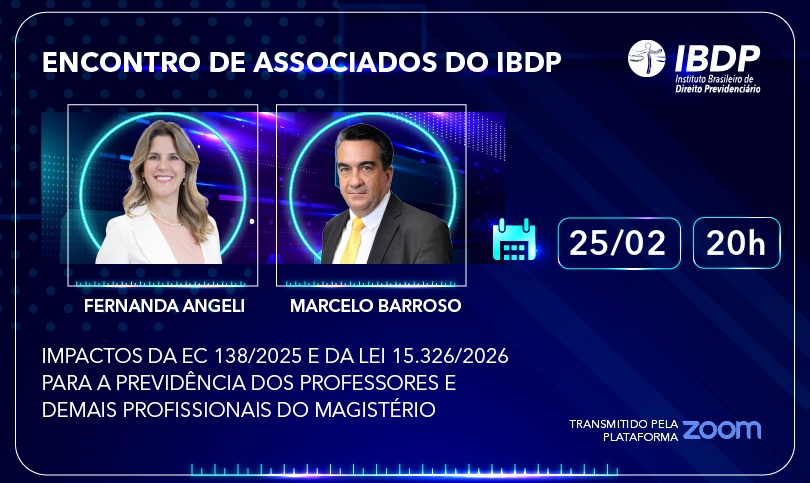 Encontro de Associados – IMPACTO DA EC 138/2025 DA LEI 15.326/2026 PARA PREVIDÊNCIA DOS PROFESSORESV E DEMAIS PROFISSIONAIS DO MAGISTÉRIO.