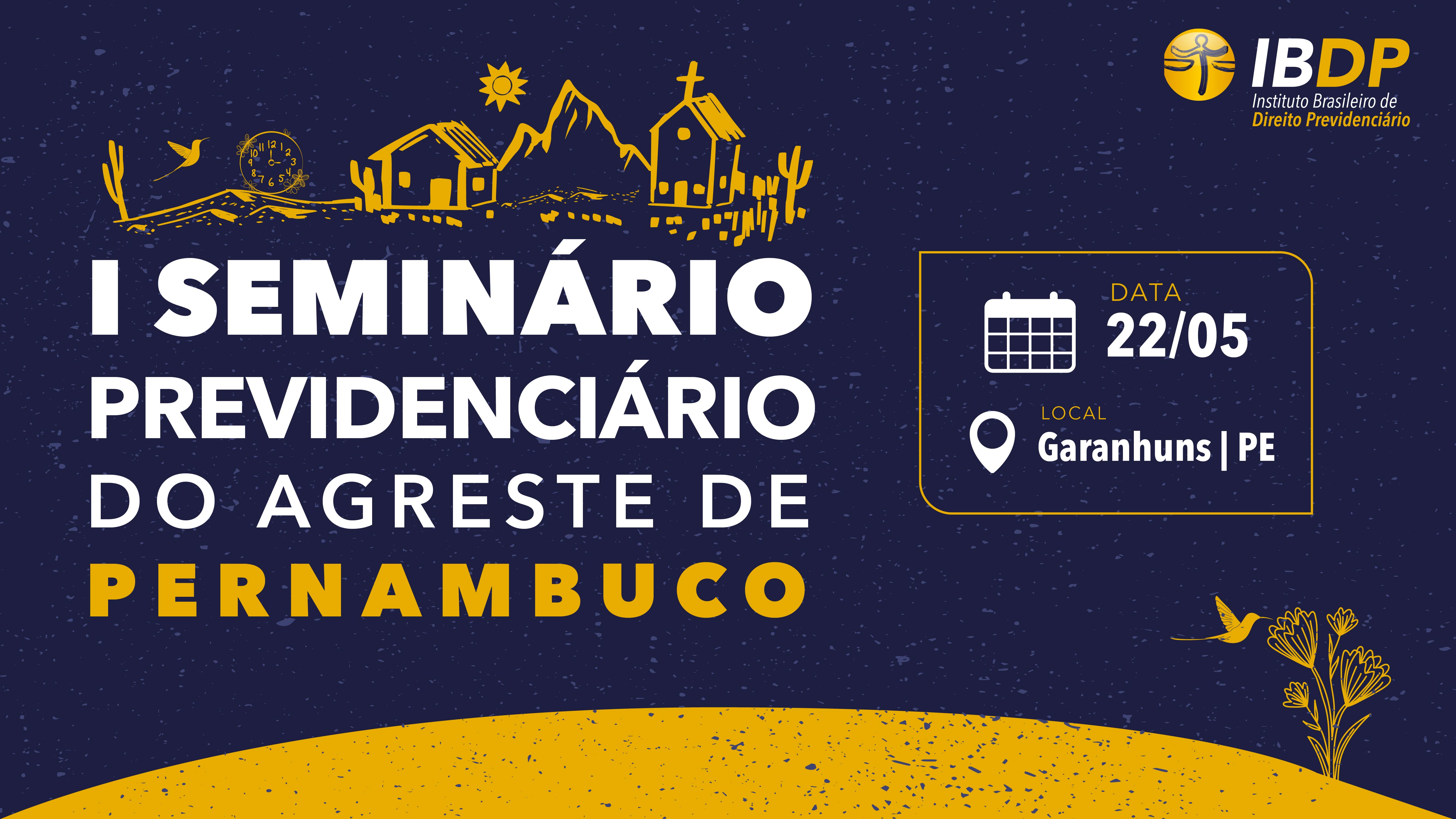 I Seminário Previdenciário do Agreste de PE – Presencial