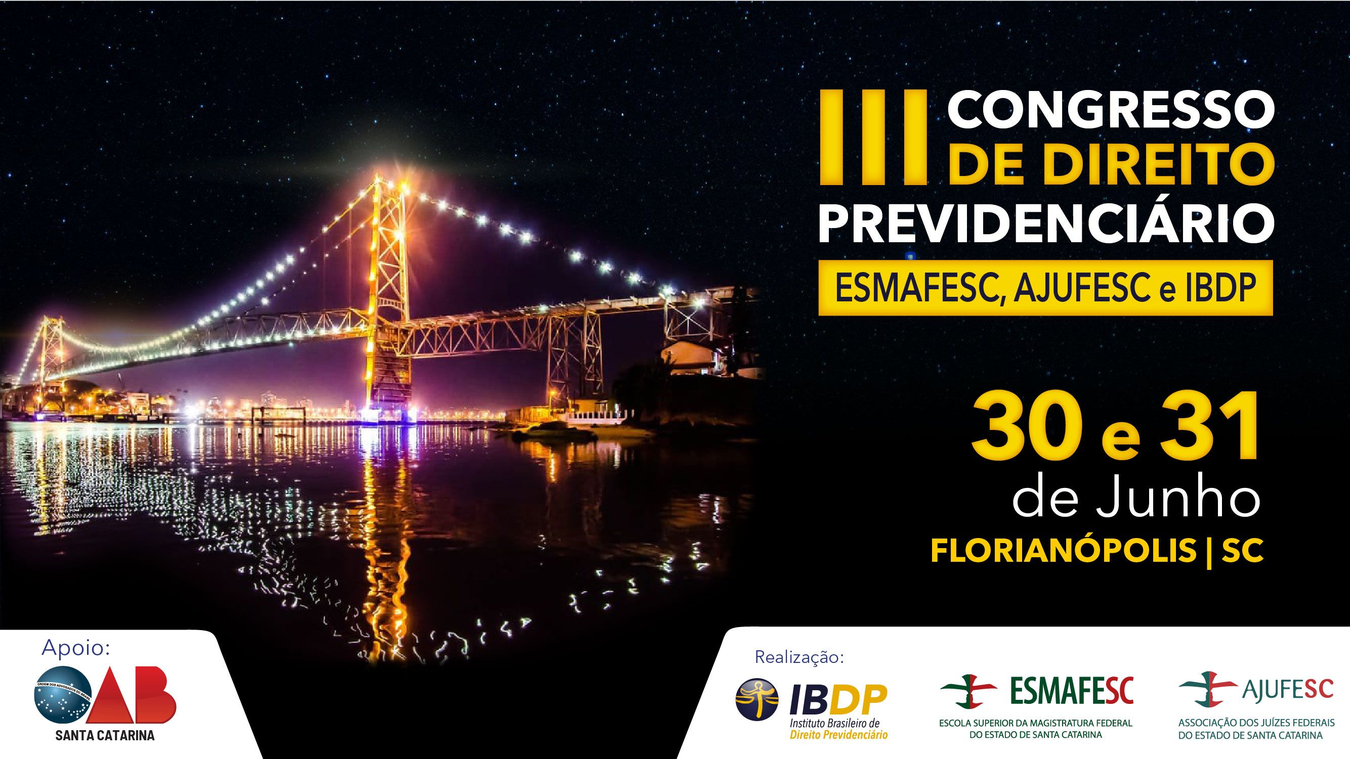 III CONGRESSO DIREITO PREVIDENCIÁRIO – ESMAFESC, AJUFESC E IBDP