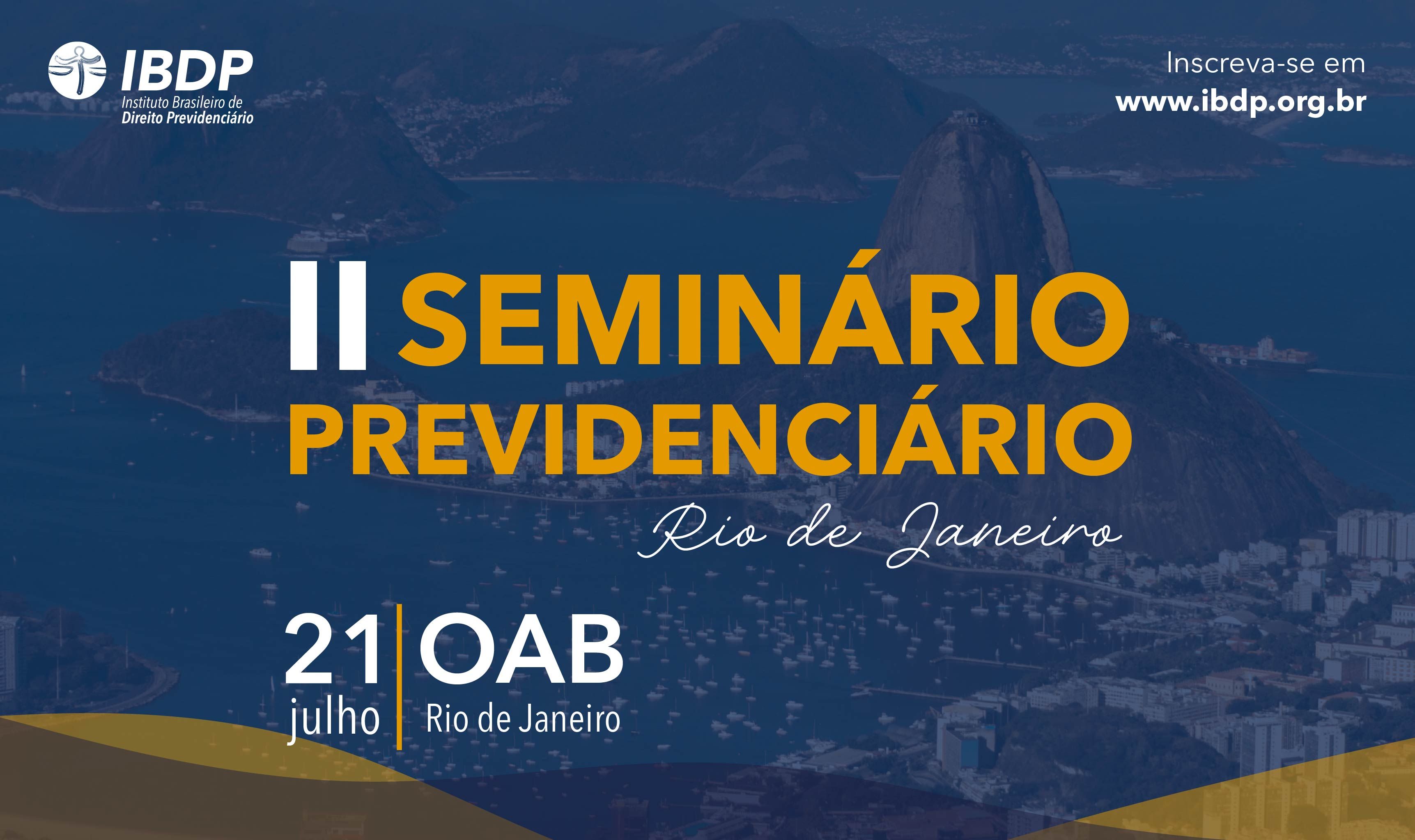 II Seminário Previdenciário do IBDP – Rio de Janeiro – Presencial