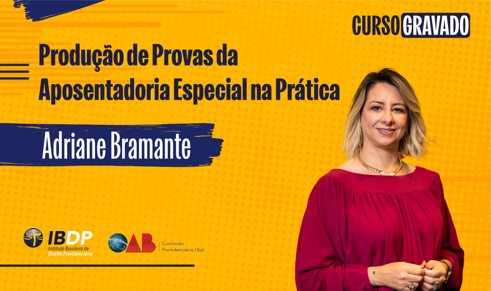Curso Online – Produção de Provas da Aposentadoria Especial na Prática – Gravado