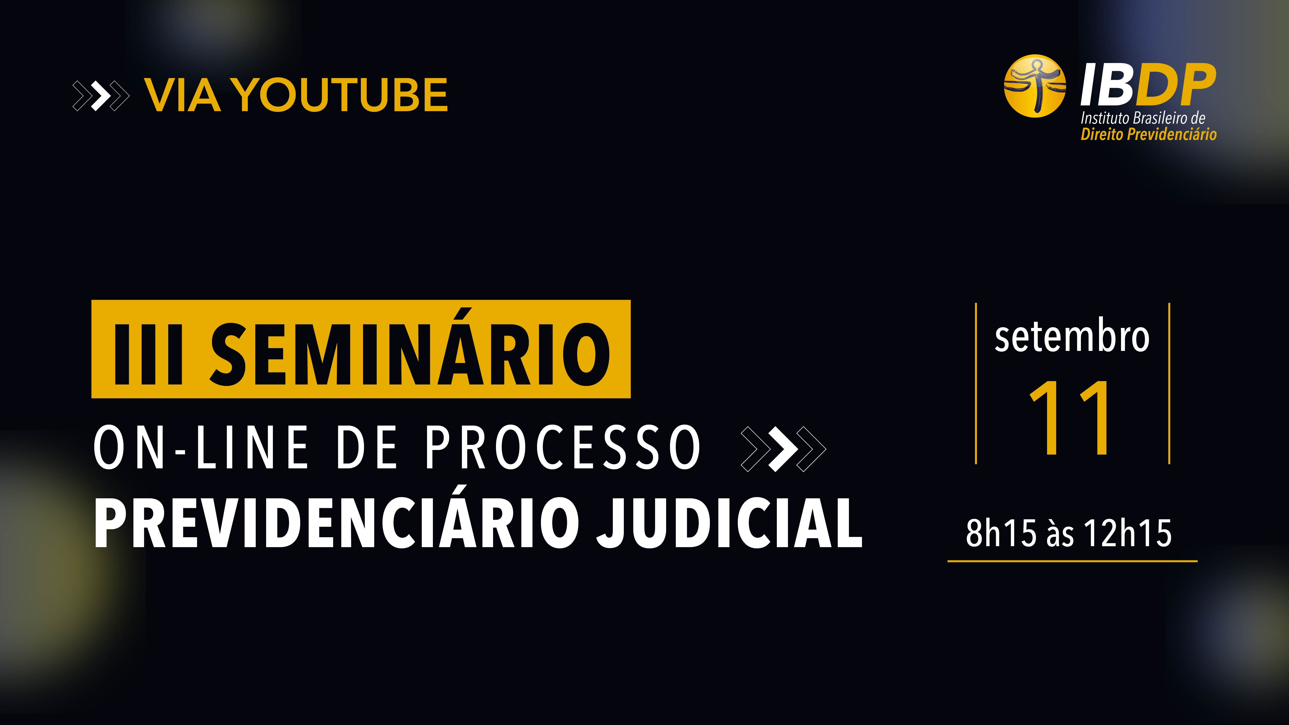 III Seminário On-line de Processo Previdenciário Judicial