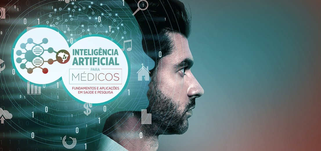 CURSO INTELIGÊNCIA ARTIFICIAL PARA MÉDICOS: FUNDAMENTOS E APLICAÇÕES  EM SAÚDE E PESQUISA