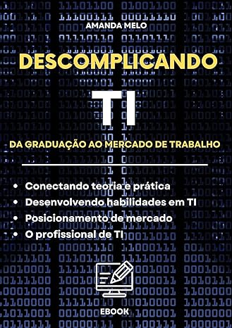 DESCOMPLICANDO TI: da graduação ao mercado de trabalho