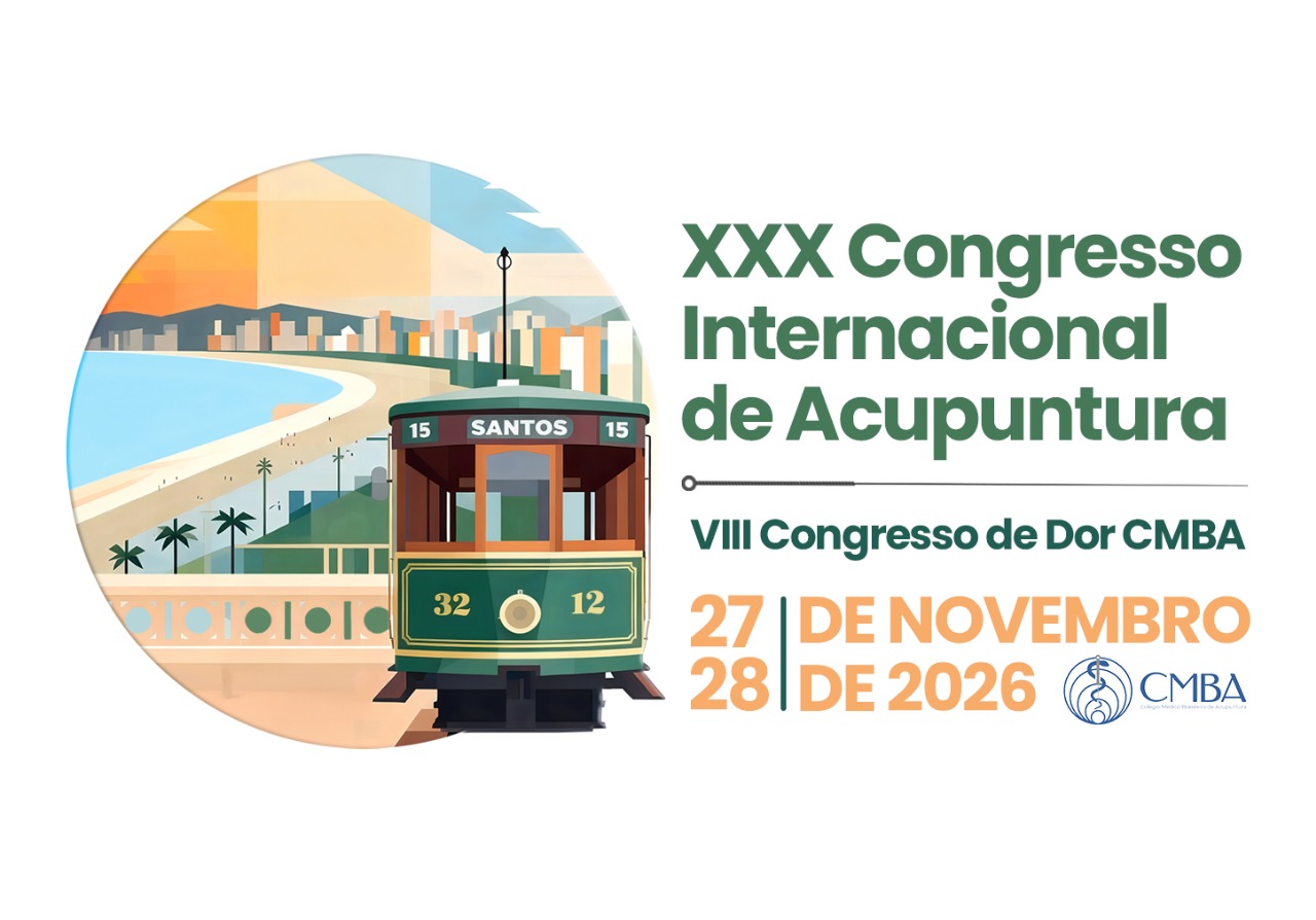 XXX Congresso Internacional de Acupuntura e VIII Congresso de Dor do CMBA